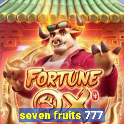 seven fruits 777